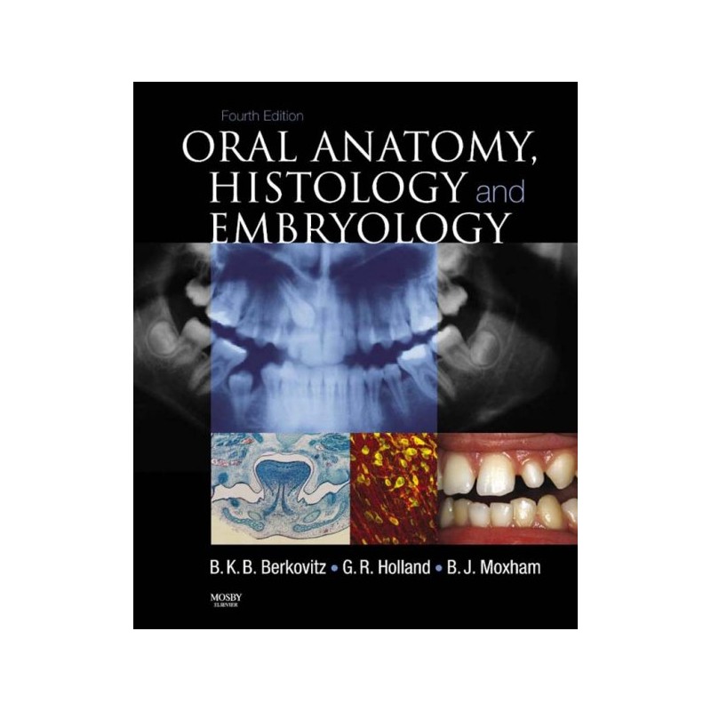 Oral Anatomy, Histology And Embryology (ebook)