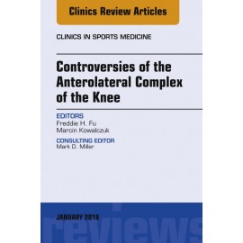 Controversies of the Anterolateral Complex of the Knee, An Issue of Clinics in Sports Medicine, E-Book (ebook) - Envío Gratuito