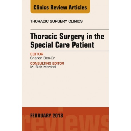 Thoracic Surgery in the Special Care Patient, An Issue of Thoracic Surgery Clinics, E-Book (ebook) - Envío Gratuito