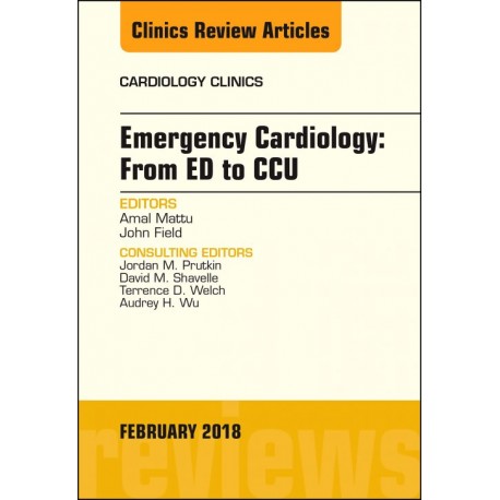 Emergency Cardiology: From ED to CCU, An Issue of Cardiology Clinics, E-Book (ebook) - Envío Gratuito
