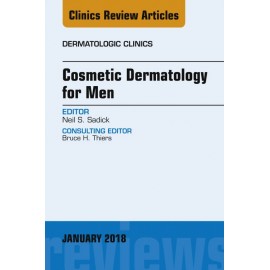 Cosmetic Dermatology for Men, An Issue of Dermatologic Clinics, E-Book (ebook) - Envío Gratuito