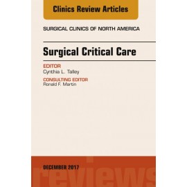 Surgical Critical Care, An Issue of Surgical Clinics, E-Book (ebook) - Envío Gratuito