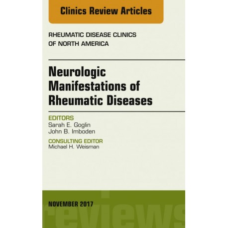 Neurologic Manifestations of Rheumatic Diseases, An Issue of Rheumatic Disease Clinics of North America, E-Book (ebook) - Envío 