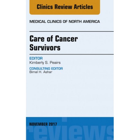 Care of Cancer Survivors, An Issue of Medical Clinics of North America, E-Book (ebook) - Envío Gratuito