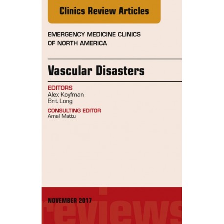 Vascular Disasters, An Issue of Emergency Medicine Clinics of North America, E-Book (ebook) - Envío Gratuito