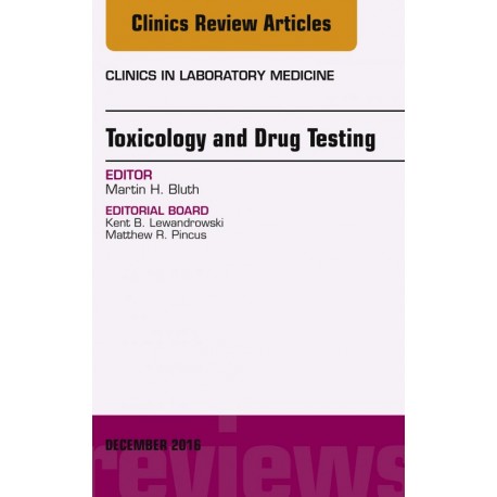 Toxicology and Drug Testing, An Issue of Clinics in Laboratory Medicine, E-Book (ebook) - Envío Gratuito