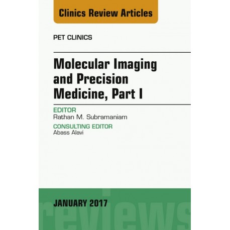 Molecular Imaging and Precision Medicine, Part 1, An Issue of PET Clinics, E-Book (ebook) - Envío Gratuito