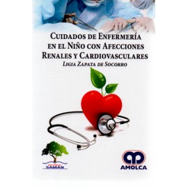 Cuidados de Enfermería en el Niño con Afecciones Renales y Cardiovasculares - Envío Gratuito