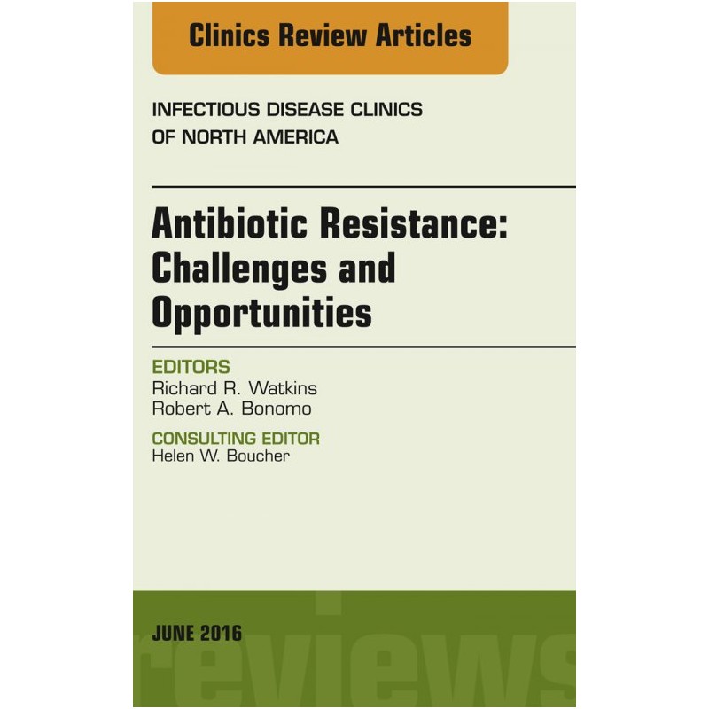 Antibiotic Resistance: Challenges and Opportunities, An Issue of ...