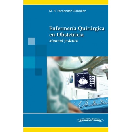Enfermería quirúrgica en obstetricia. Manual práctico - Envío Gratuito