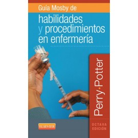 Guía Mosby de habilidades y procedimientos en enfermería (ebook) - Envío Gratuito