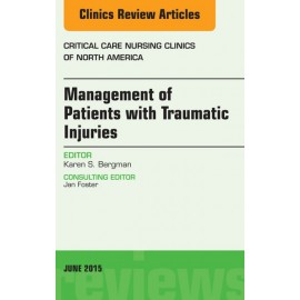 Management of Patients with Traumatic Injuries An Issue of Critical Nursing Clinics, (ebook) - Envío Gratuito