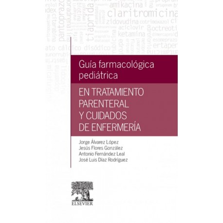 Guía farmacológica pediátrica en tratamiento parenteral y cuidados de enfermería (ebook) - Envío Gratuito