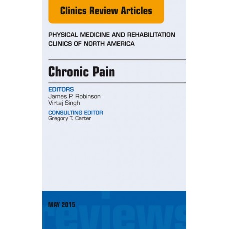 Chronic Pain, An Issue of Physical Medicine and Rehabilitation Clinics of North America, (ebook) - Envío Gratuito