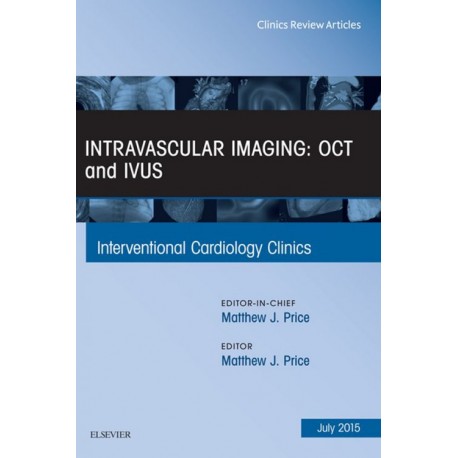 Intravascular Imaging: OCT and IVUS, An Issue of Interventional Cardiology Clinics, (ebook) - Envío Gratuito