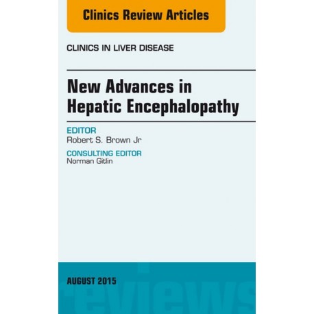 New Advances in Hepatic Encephalopathy, An Issue of Clinics in Liver Disease, (ebook) - Envío Gratuito