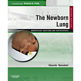 The Newborn Lung: Neonatology Questions and Controversies (ebook) - Envío Gratuito