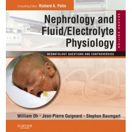 Nephrology and Fluid/Electrolyte Physiology: Neonatology Questions and Controversies (ebook) - Envío Gratuito