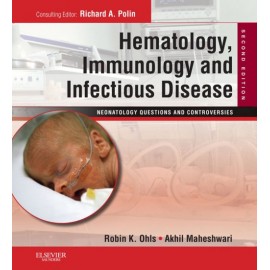 Hematology, Immunology and Infectious Disease: Neonatology Questions and Controversies (ebook) - Envío Gratuito