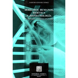 Derechos humanos, bioética y biotecnología: un enfoque interdisciplinario - Envío Gratuito
