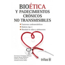 Bioética y Padecimientos Crónicos no Transmisibles - Envío Gratuito