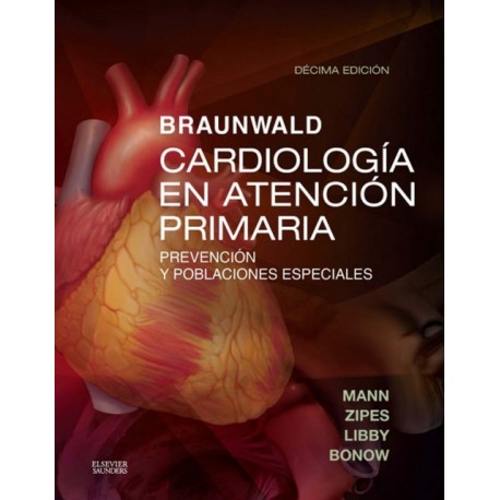 Braunwald. Cardiología en atención primaria. Prevención y poblaciones especiales - Envío Gratuito