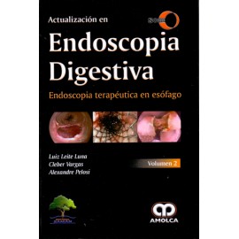 Actualización en endoscopia digestiva Volumen 2. Endoscopia terapéutica en esófago - Envío Gratuito