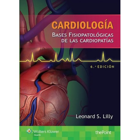 Cardiología. Bases fisiopatológicas de las cardiopatías - Envío Gratuito
