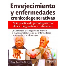 Envejecimiento y enfermedades cronicodegenerativas - Envío Gratuito