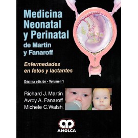 Medicina Neonatal y Perinatal de Martin y Fanaroff. Enfermedades en fetos y lactantes. 2 Volúmenes - Envío Gratuito
