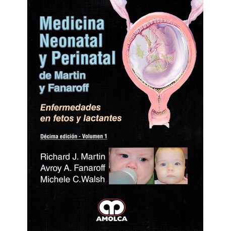 Medicina Neonatal y Perinatal de Martin y Fanaroff. Enfermedades en fetos y lactantes. 2 Volúmenes - Envío Gratuito