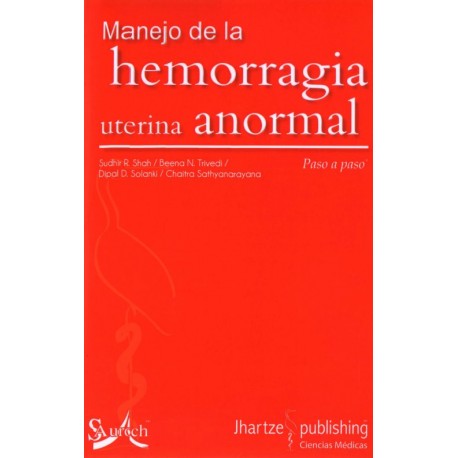 Paso a paso: Manejo de la hemorragia uterina anormal - Envío Gratuito