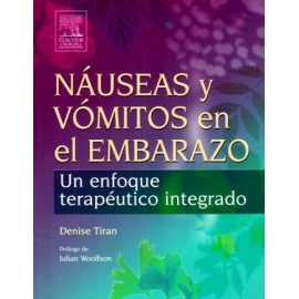 Náuseas y vómitos en el embarazo: Un enfoque terapéutico integrado - Envío Gratuito