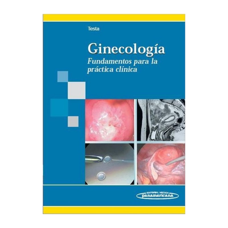 Ginecología: Fundamentos Para La Práctica Clínica