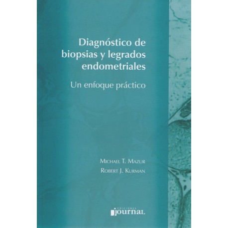 Diagnóstico de biopsias y legrados endometriales. Un enfoque práctico - Envío Gratuito