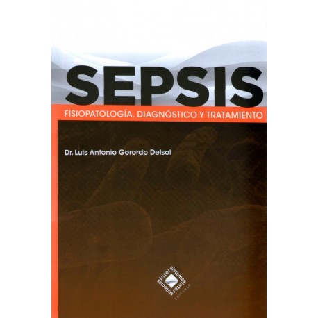 Sepsis. Fisiología, diagnóstico y tratamiento - Envío Gratuito
