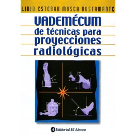 Vademécum de técnicas para proyecciones radiológicas - Envío Gratuito
