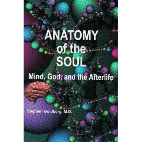 Anatomy of the Soul: Mind, God, and the Afterlife - Envío Gratuito