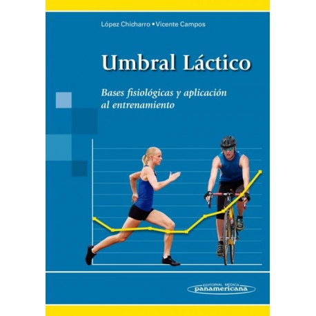 Umbral Láctico. Bases Fisiológicas y Aplicación al Entrenamiento - Envío Gratuito