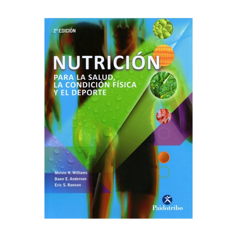 Nutrición Para La Salud La Condición Física Y El Deporte 4894