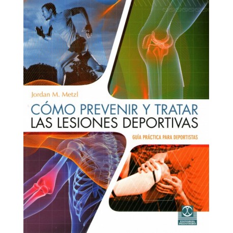 Cómo prevenir y tratar las lesiones deportivas - Envío Gratuito