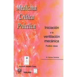 Medicina critica práctica: Iniciación a la ventilación mecánica puntos clave - Envío Gratuito
