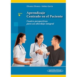 Aprendizaje Centrado en el Paciente Cuatro perspectivas para un abordaje integral - Envío Gratuito