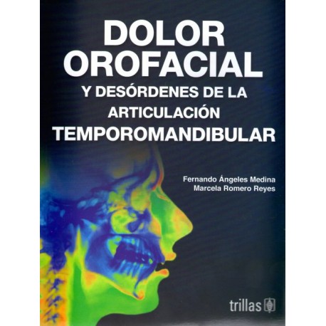 Dolor orofacial y desordenes de la articulación temporomandibular - Envío Gratuito