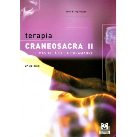 Terapia craneosacra II: Más allá de la duramadre - Envío Gratuito