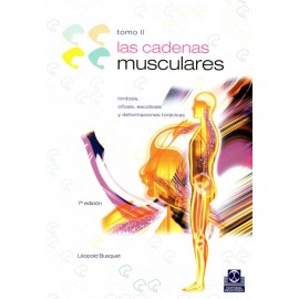 Las cadenas musculares tomo II: Lordosis, cifosis, escoliosis y deformaciones toracicas - Envío Gratuito