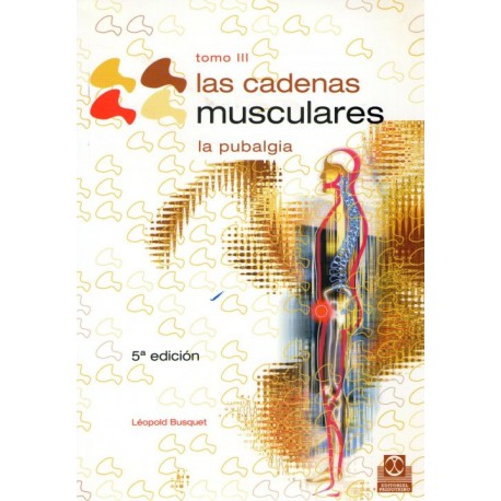 Las cadenas musculares tomo III: La pubalgia - Envío Gratuito