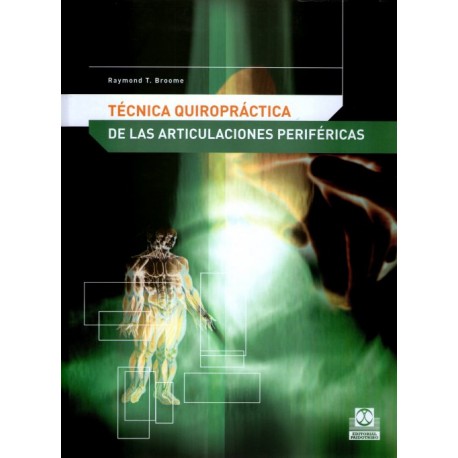 Técnicas quiroprácticas de las articulaciones periféricas - Envío Gratuito