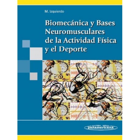 Biomecánica y Bases Neuromusculares de la Actividad Física y el Deporte - Envío Gratuito