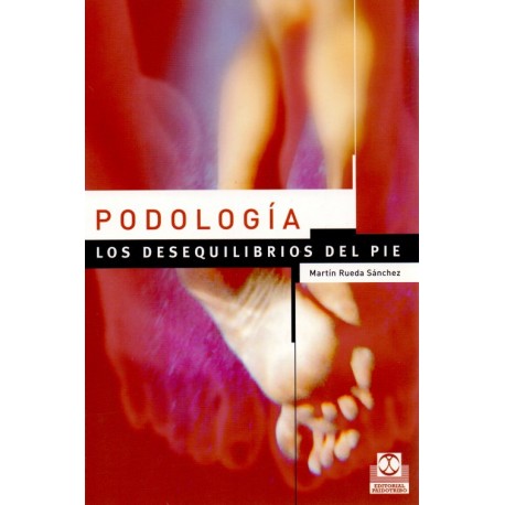 PODOLOGÍA. Los desequilibrios del pie - Envío Gratuito